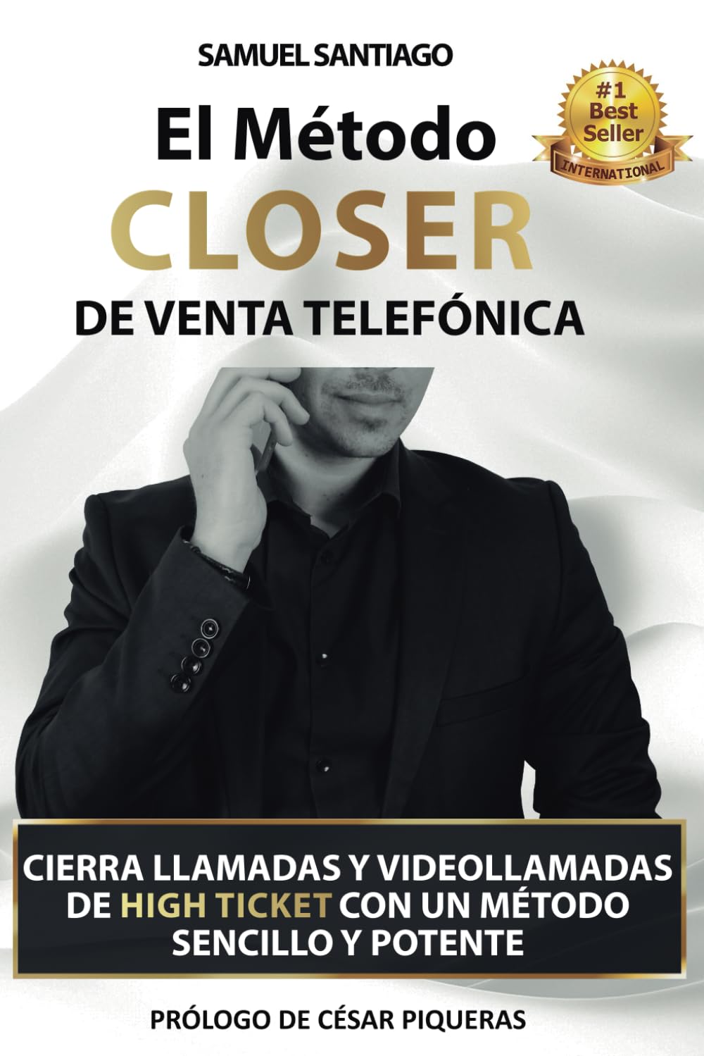 El Método CLOSER de Venta Telefónica: Cierra llamadas y videollamadas de High ticket con un método sencillo y potente (Spanish Edition)