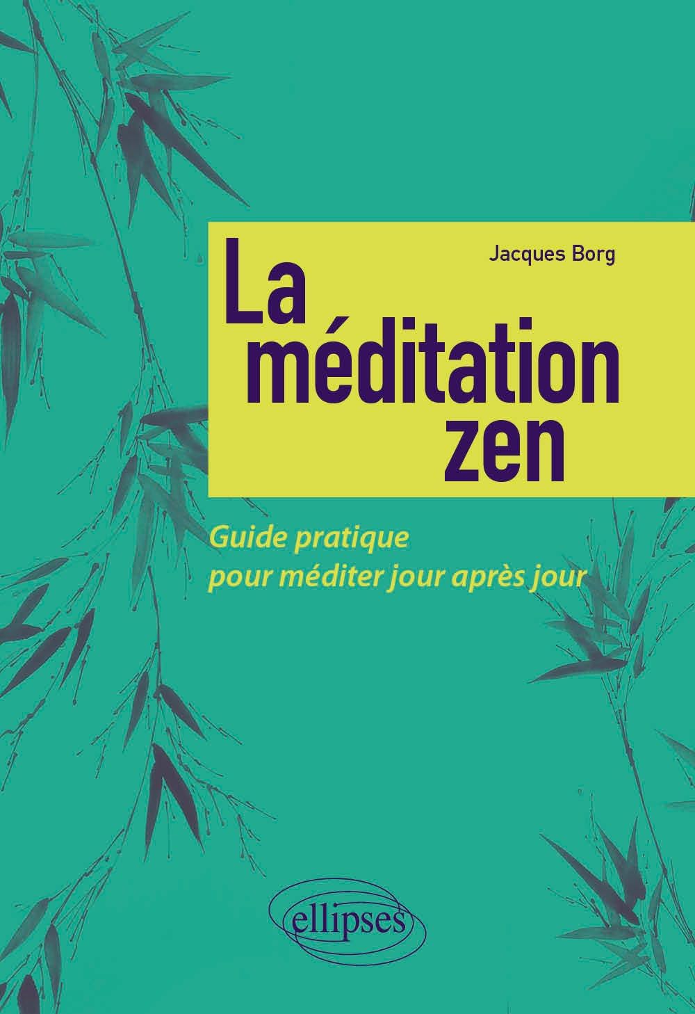 La méditation zen: Guide pratique pour méditer jour après jour