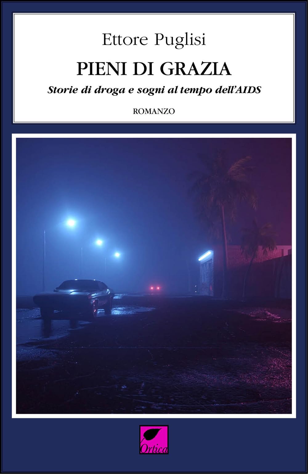Pieni Di Grazia. Storie Di Droga E Sogni Al Tempo Dell’Aids - 4