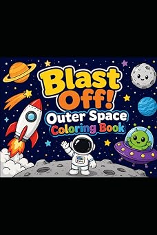 Blast Off! Outer Space Coloring Book