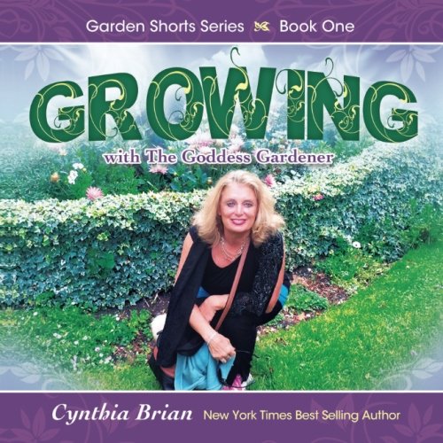 Growing with the Goddess Gardener: Color Edition (Garden Shorts Series)