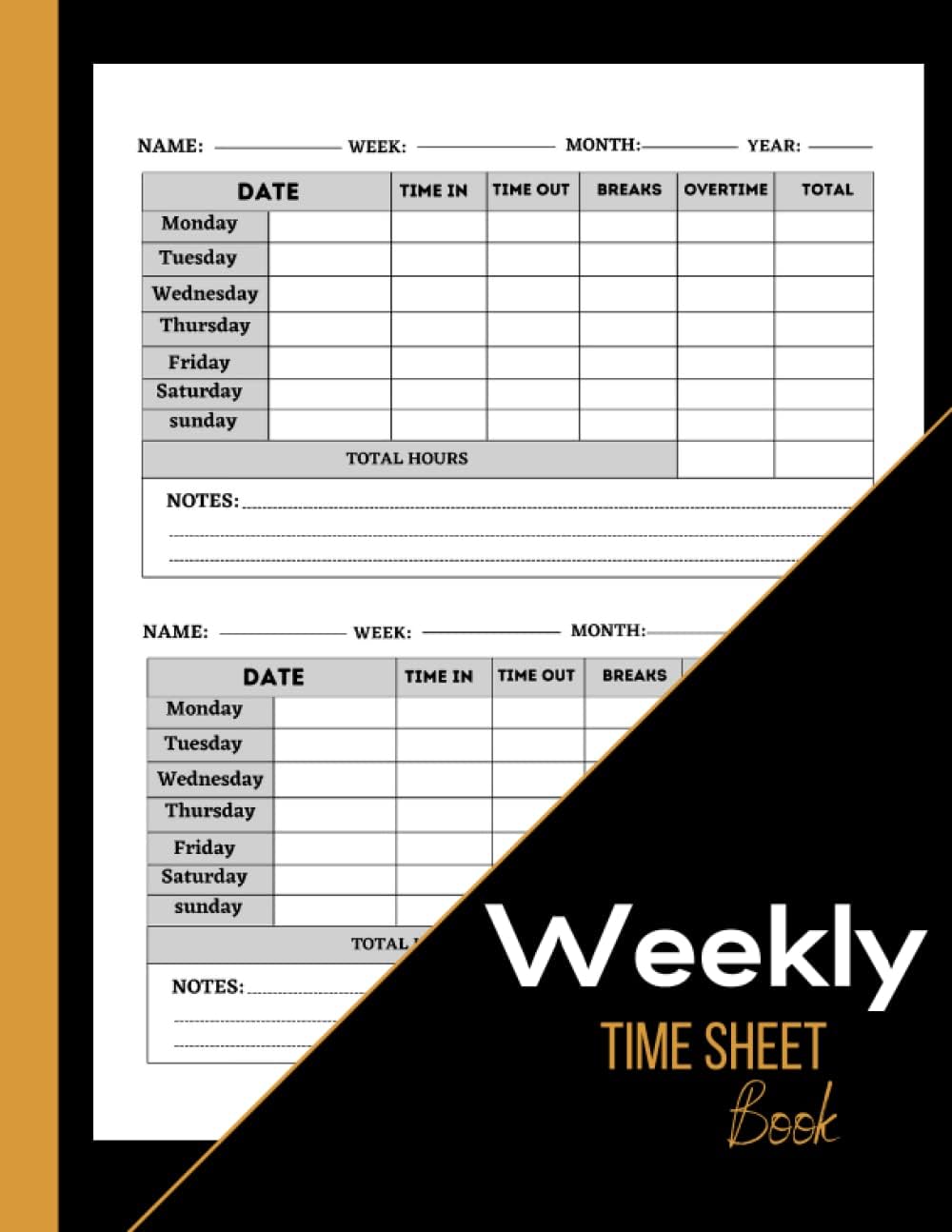 Weekly Time Sheet Book: Weekly time log book for recording working hours, ideal for employees and self-employed, ... Employers and Entrepreneurs Employee working hours log