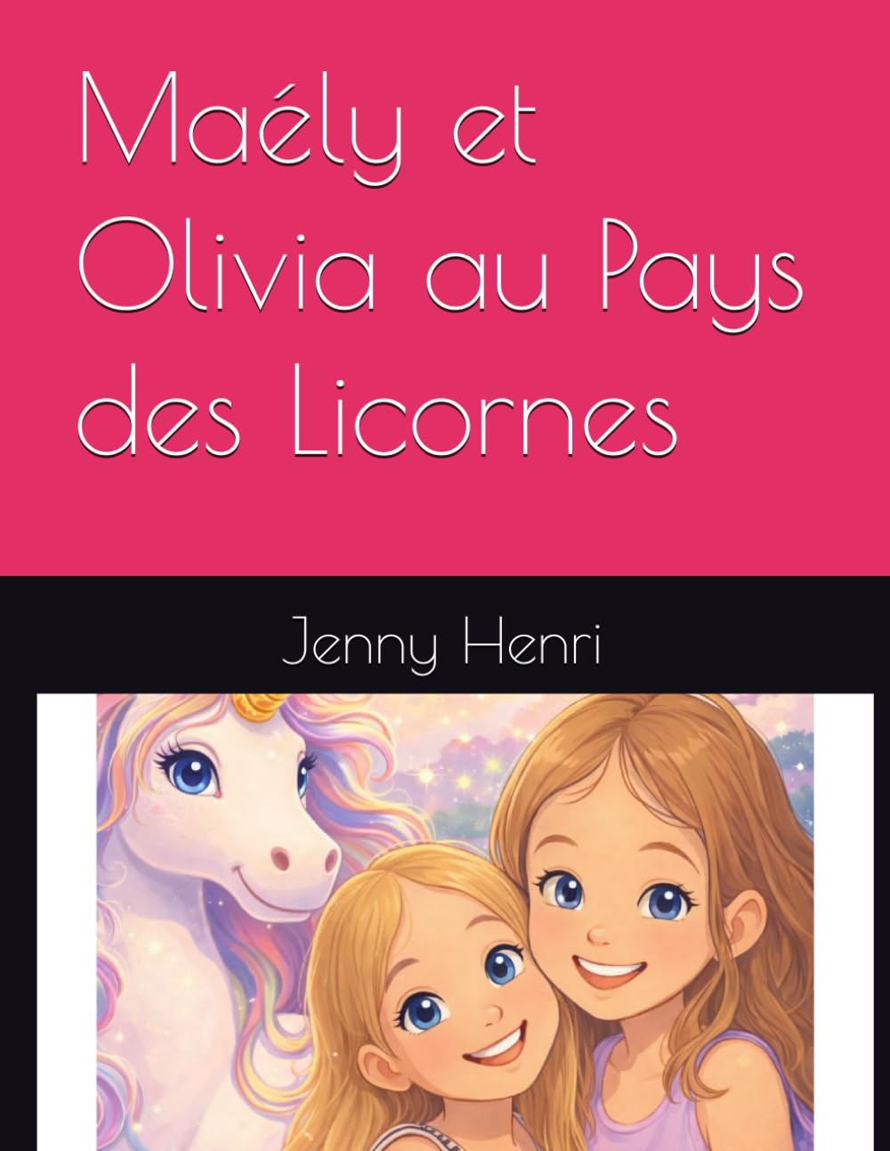 Maély et Olivia au Pays des Licornes
