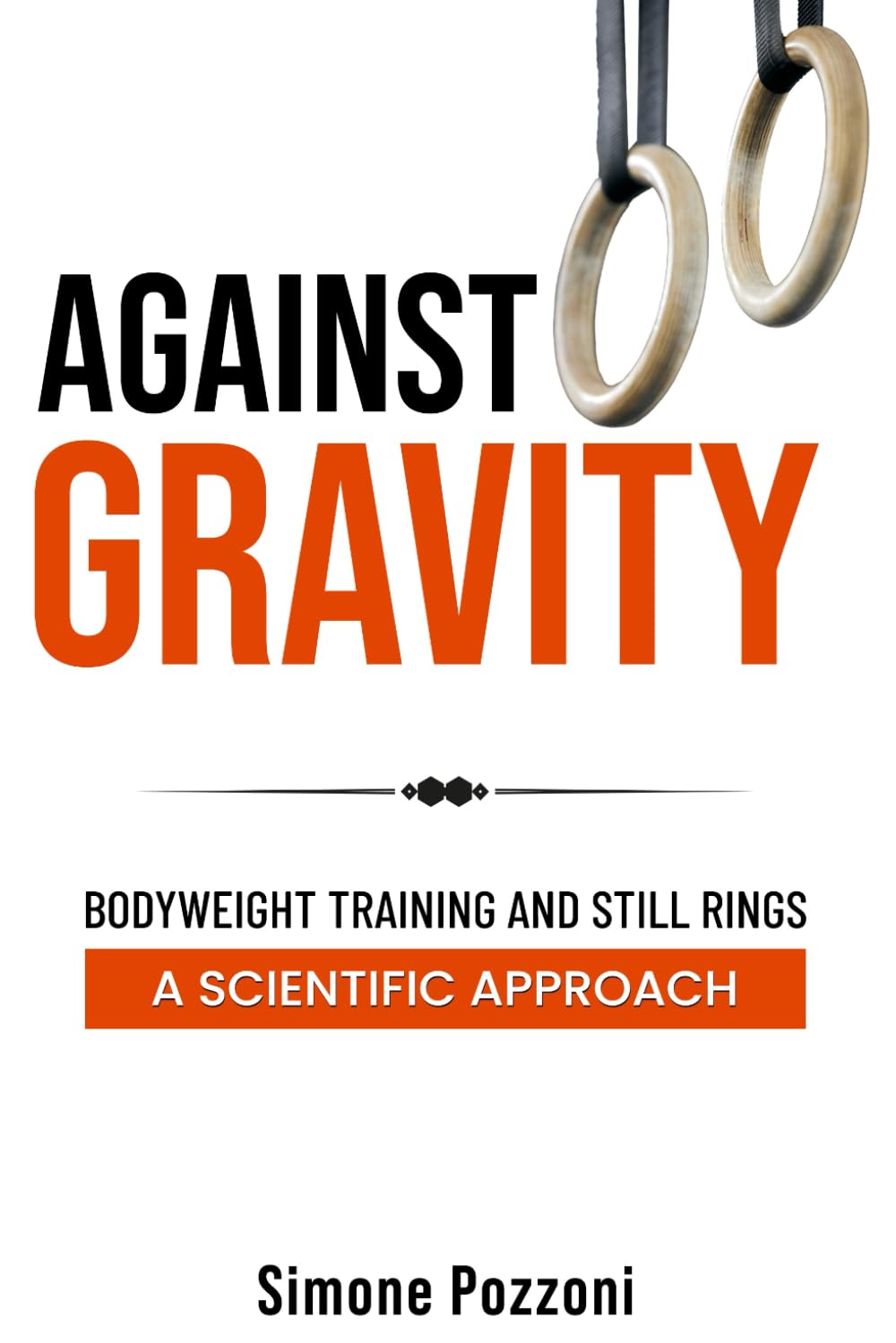 AGAINST GRAVITY: Bodyweight training and still rings: a scientific approach