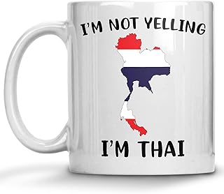 Funny Thailand Pride Coffee Mugs, I'm Not Yelling I'm Thai Mug, Gift Idea for Thai Men and Women Featuring the Country Map and Flag, Proud Patriot Souvenirs and Gifts