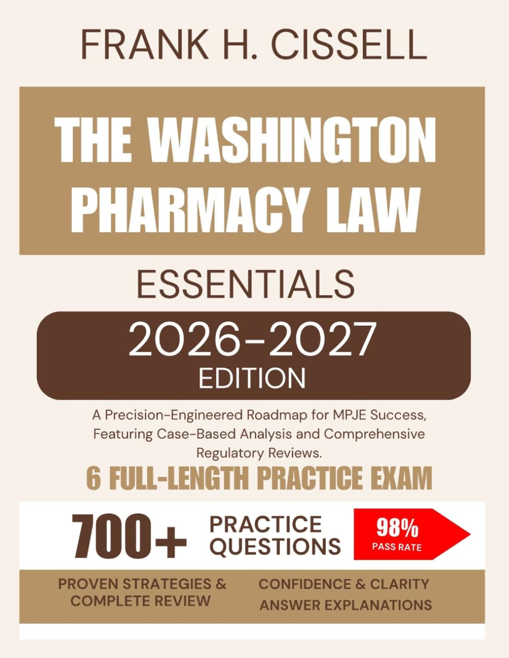 The Washington Pharmacy Law Essentials 2026-2027 Edition: A Precision-Engineered Roadmap for MPJE Success, Featuring Case-Based Analysis and Comprehensive Regulatory Reviews.