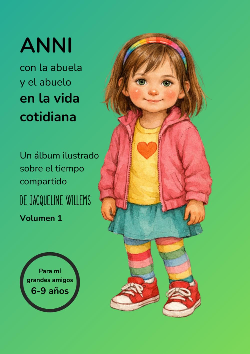 ANNI con la abuela y el abuelo – en la vida cotidiana: Un libro ilustrado sobre momentos especiales (6–9 años)