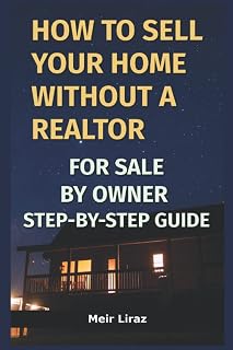 How to Sell Your Home Without a Realtor: For Sale by Owner Step-By-Step Guide