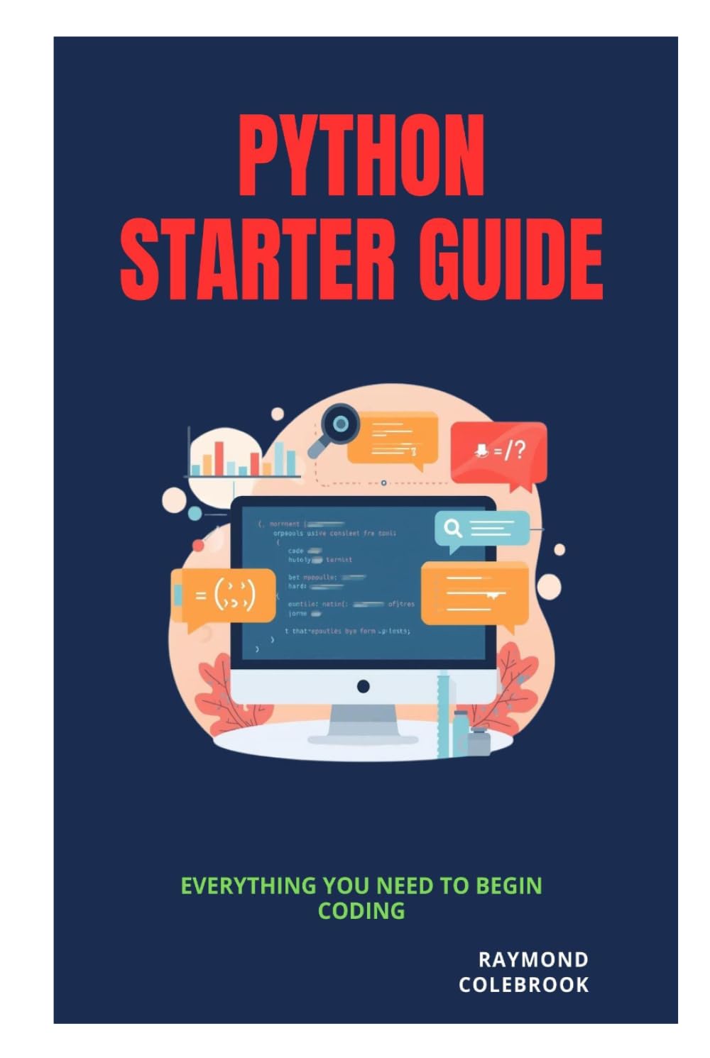 Python Starter Guide: Everything You Need to Begin Coding