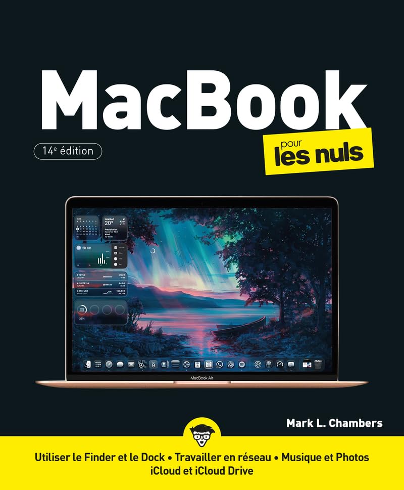 MacBook pour les Nuls : utiliser un macbook, macos, finder, dock, tahoe: |livre pour utiliser un macbook