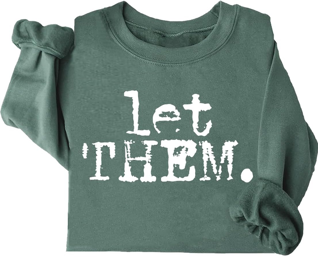Let Them Sweatshirt For Women Let Them Shirt Funny Retro Letter Printed Pattern Sweatshirts - Image 4