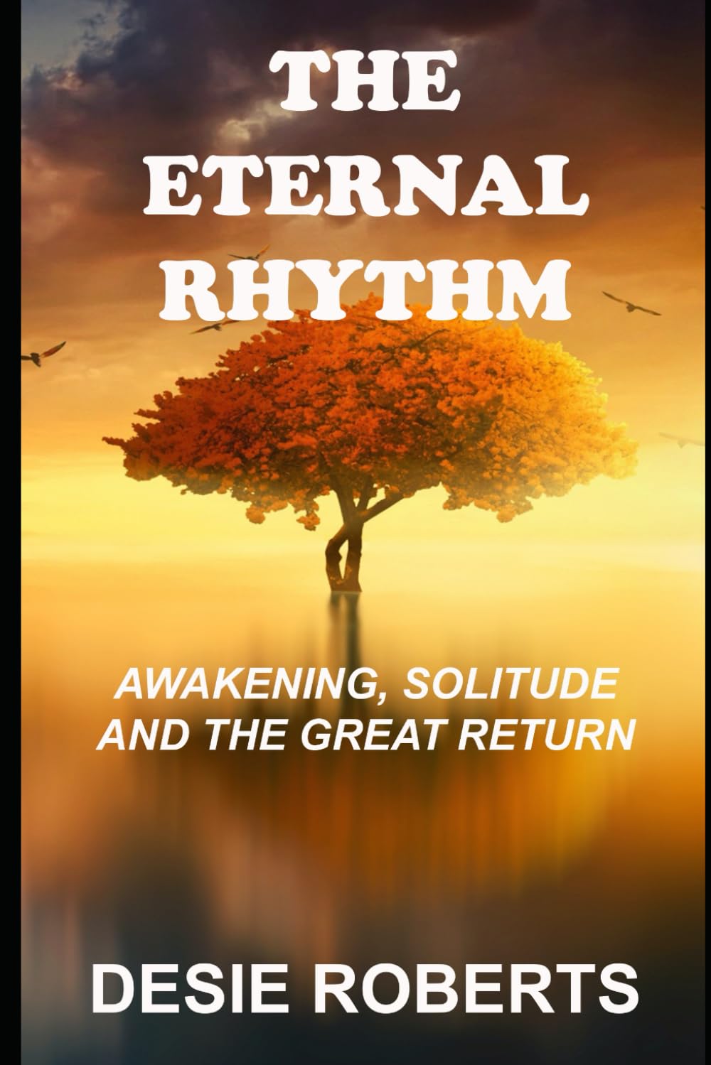 The Eternal Rhythm: Awakening, Solitude, And The Great Return.