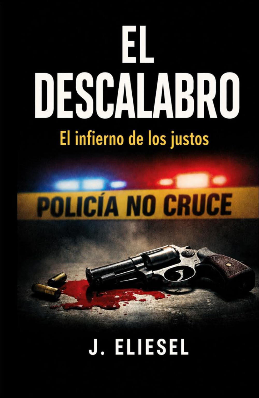 EL DESCALABRO: El infierno de los justos (La Risa de los Condenados)