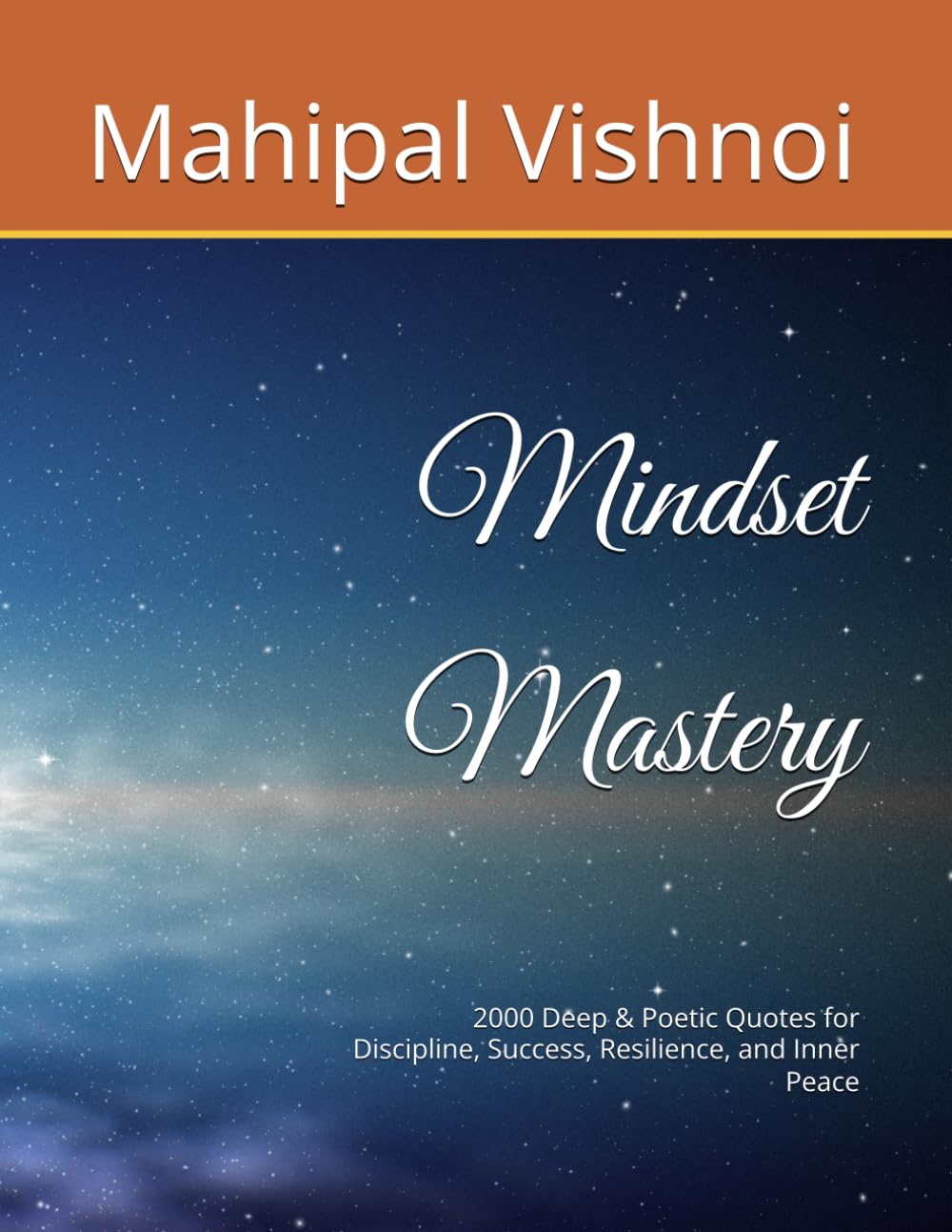 Mindset Mastery: 2000 Deep & Poetic Quotes for Discipline, Success, Resilience, and Inner Peace