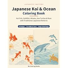 Japanese Koi & Ocean Coloring Book 50 Designs of Koi Fish, Goldfish, Whales, Sea Turtles and Ocean Life with Traditional Japanese Patterns