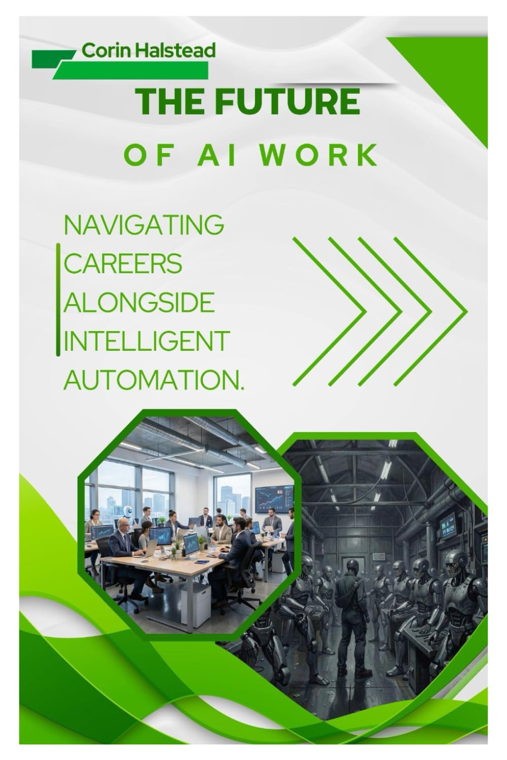 The Future of AI Work: Navigating Careers alongside Intelligent Automation