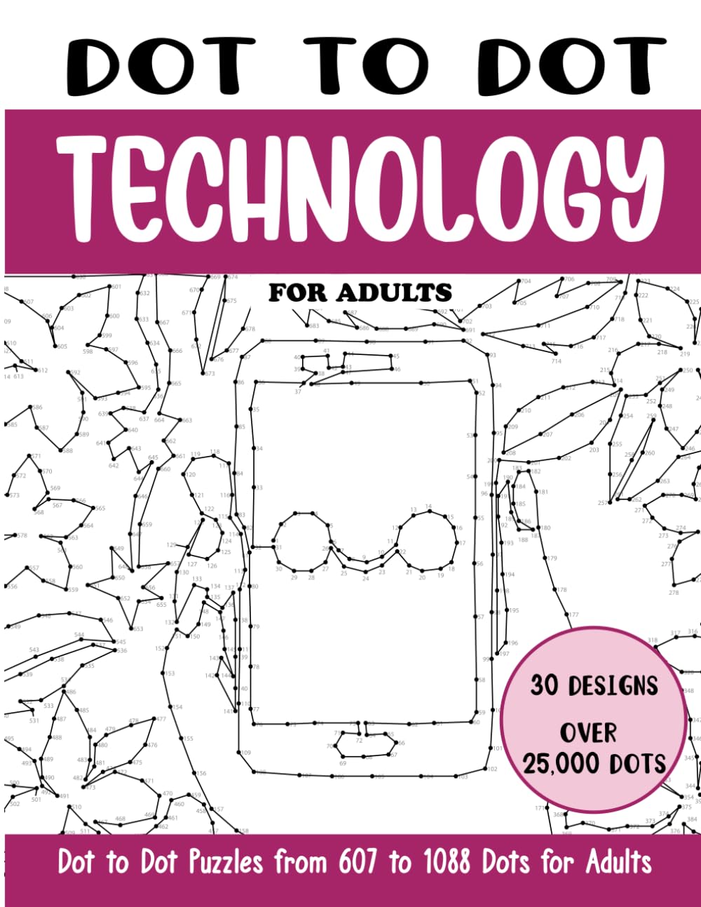 Dot to Dot Technology for Adults: Technology Connect the Dots Book for Adults (Over 25000 dots) (Dot to Dot Books for Adults)