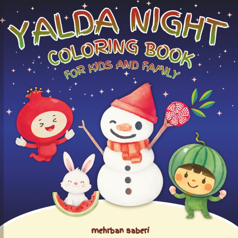 YALDA NIGHT coloring book for kids and family ( رنگ آمیزی شب یلدا برای کودکان به همراه خانواده) (Persian fairy tales for children)