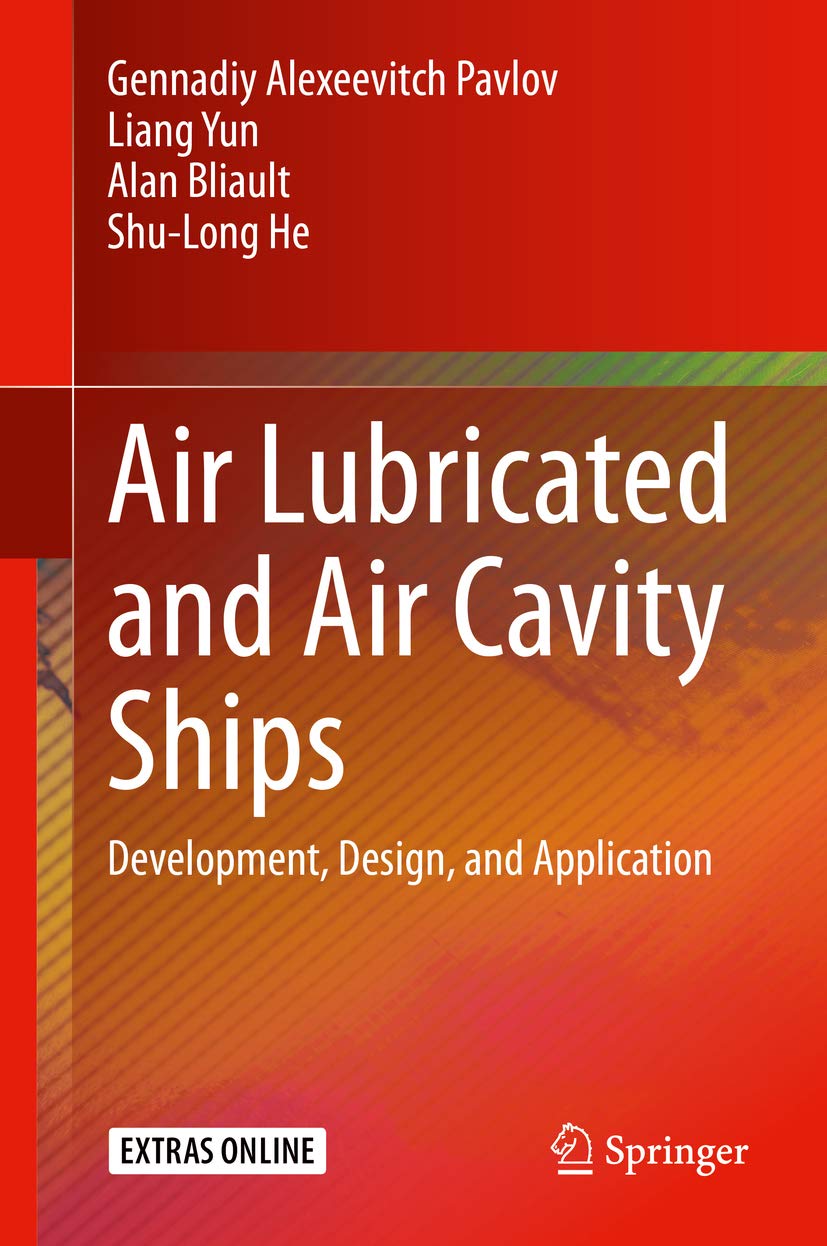 Air Lubricated and Air Cavity Ships: Development, Design, and Application      1st ed. 2020 Edition, Kindle Edition