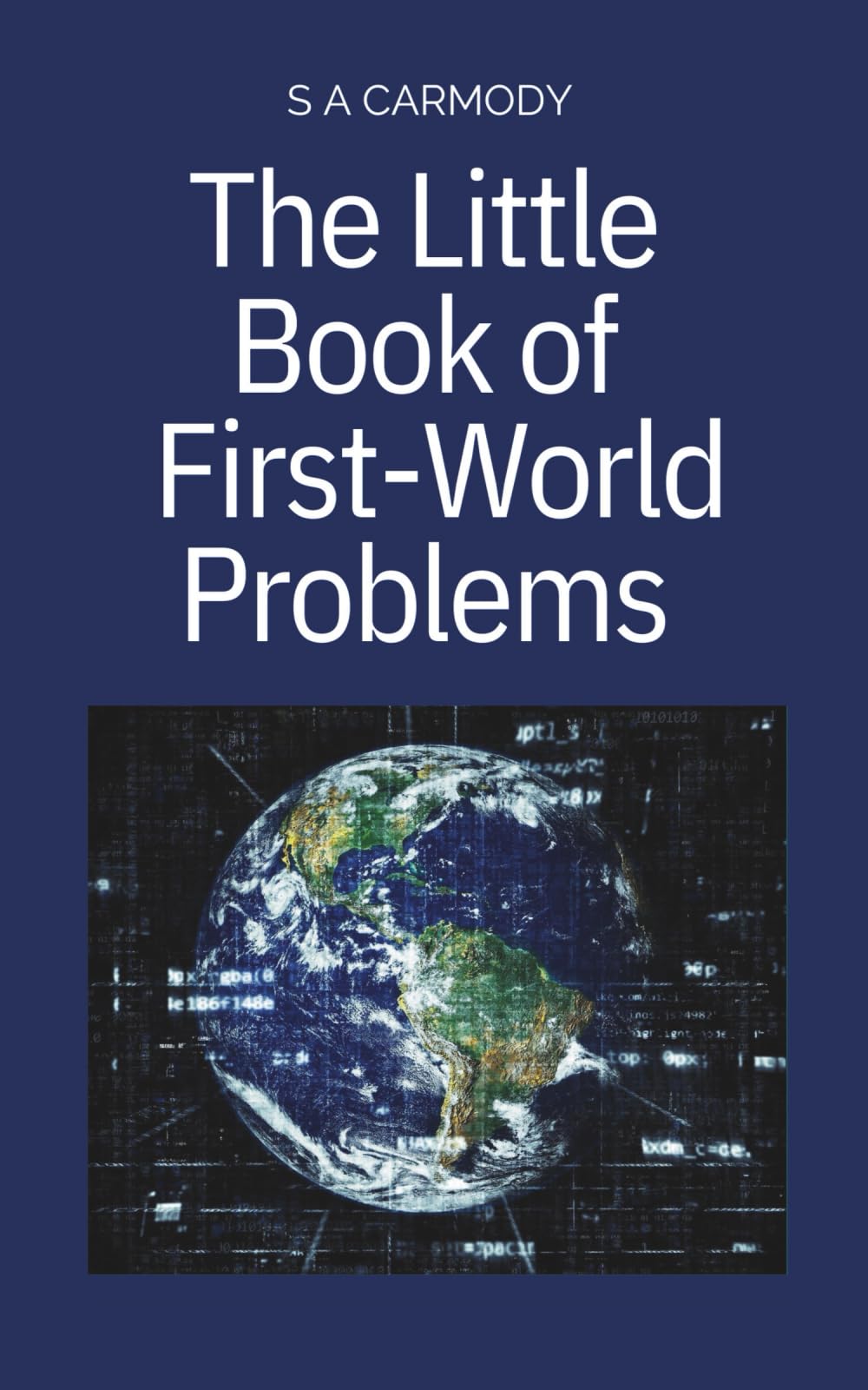 The Little Book of First-World Problems