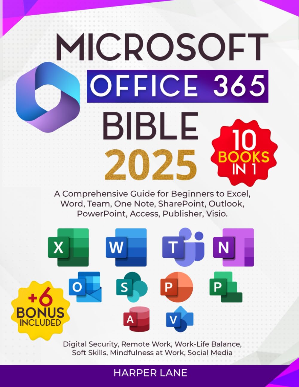 Microsoft Office 365 Bible 10 Books in 1: A Comprehensive
