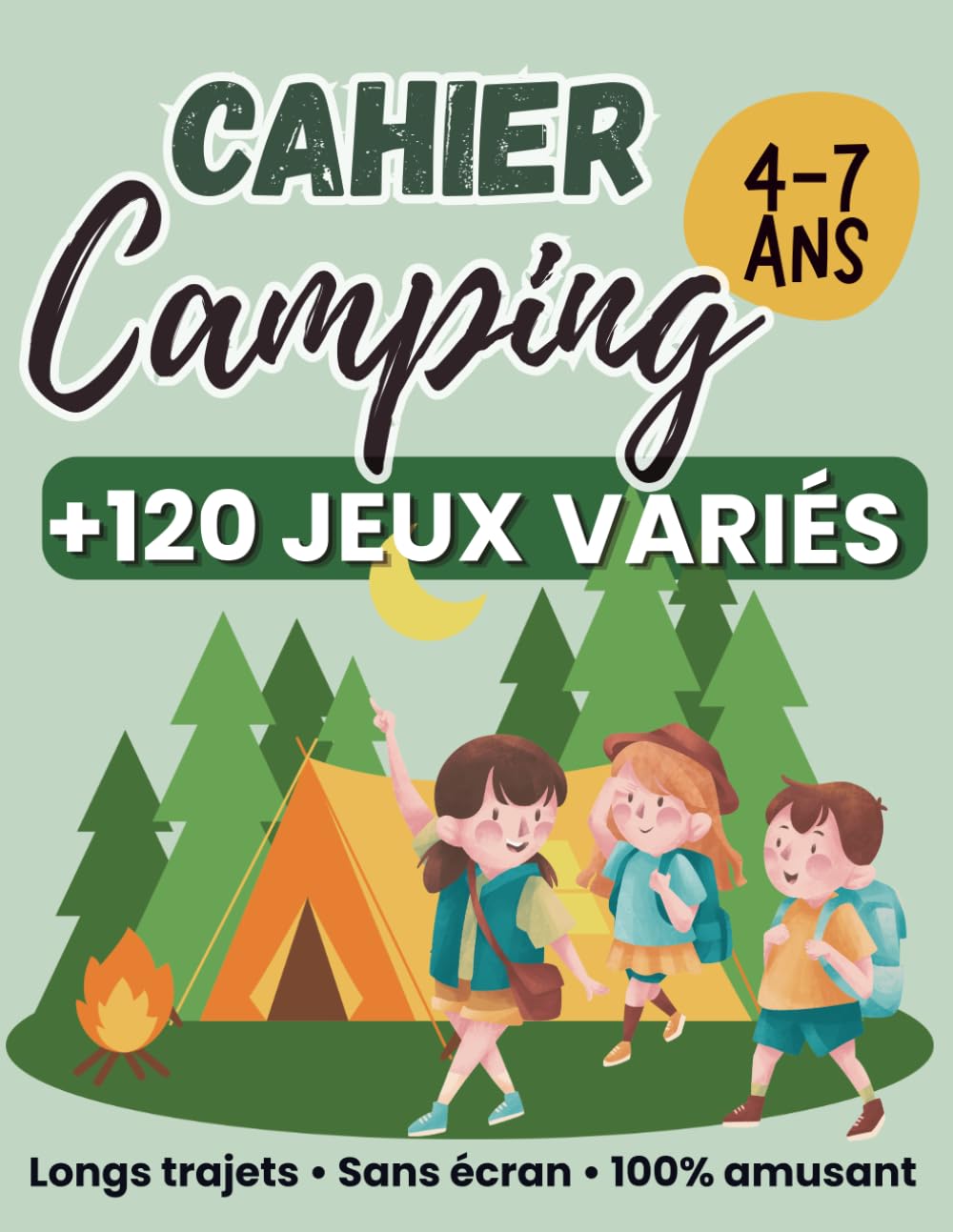 Cahier d’activités camping pour enfants 4–7 ans: Jeux éducatifs et variés, activités créative, labyrinthes, coloriages, mots cachés et activités sans écran