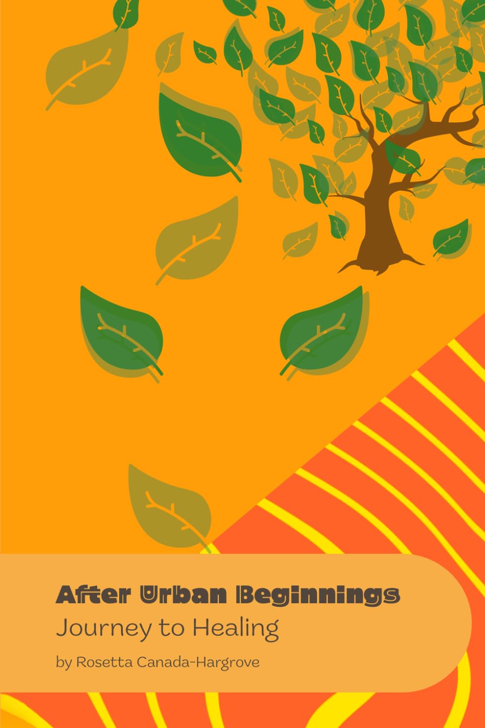 After Urban Beginnings: Journey to Healing