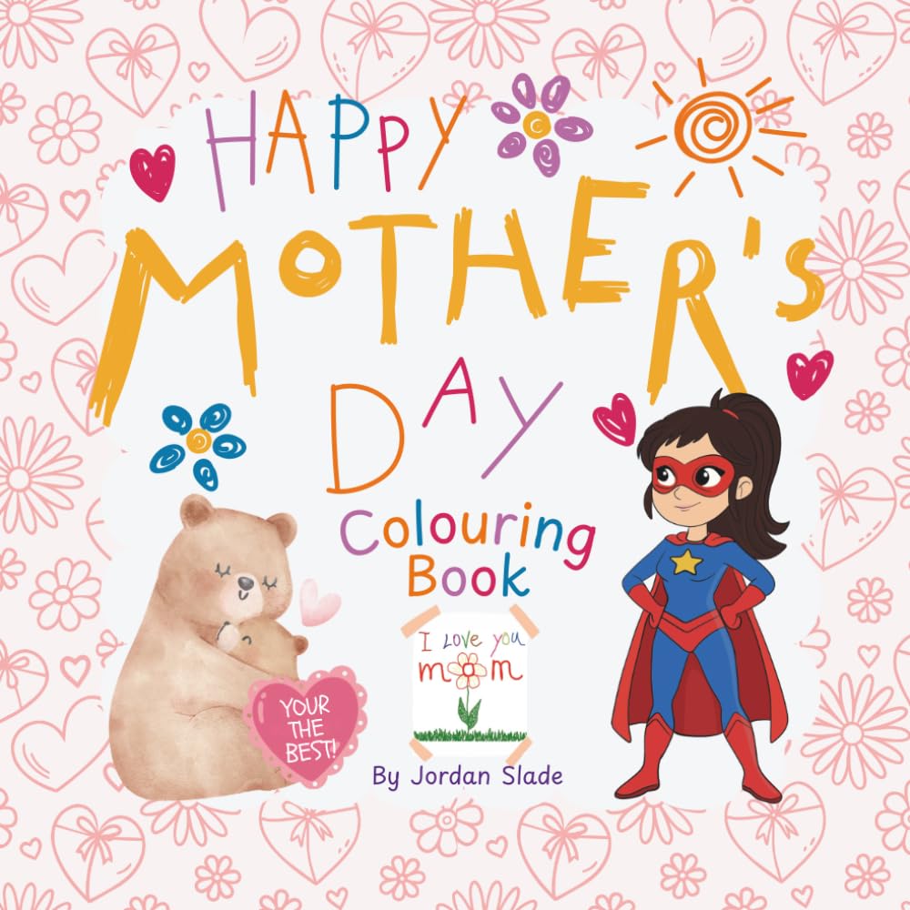 Happy Mother’s Day! Fun Colouring Book for Kids to Celebrate Mothers