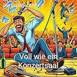 Voll Wie Ein Konzertsaal