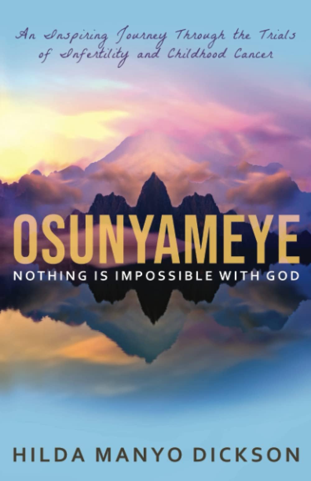 OSUNYAMEYE NOTHING IS IMPOSSIBLE WITH GOD