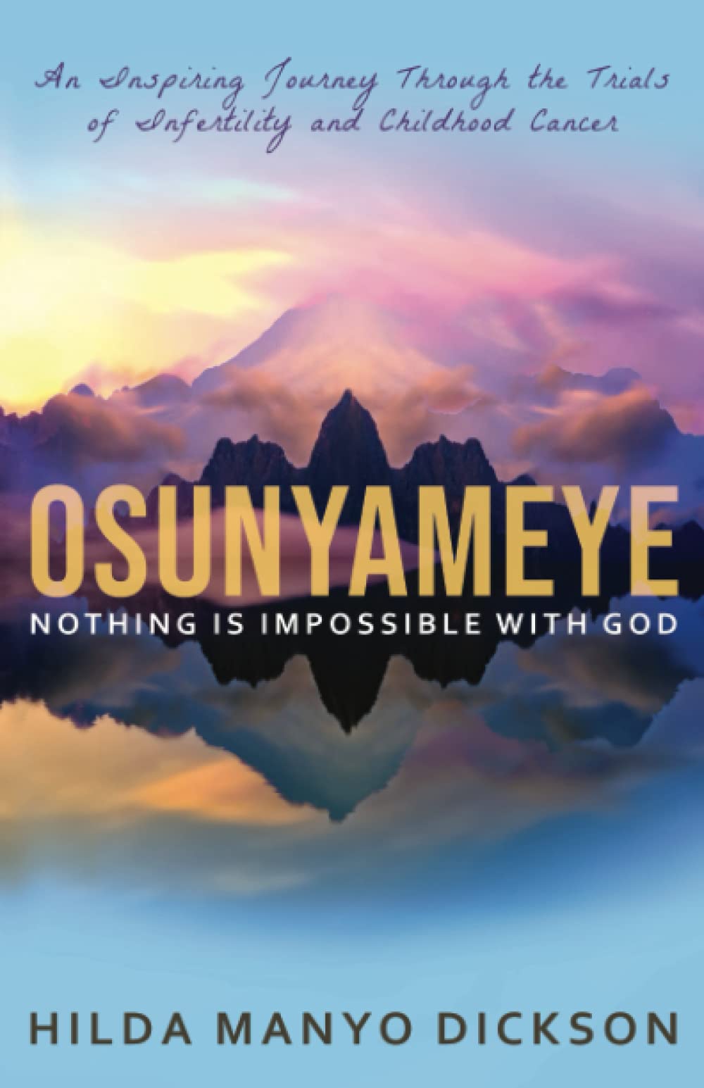 OSUNYAMEYE NOTHING IS IMPOSSIBLE WITH GOD