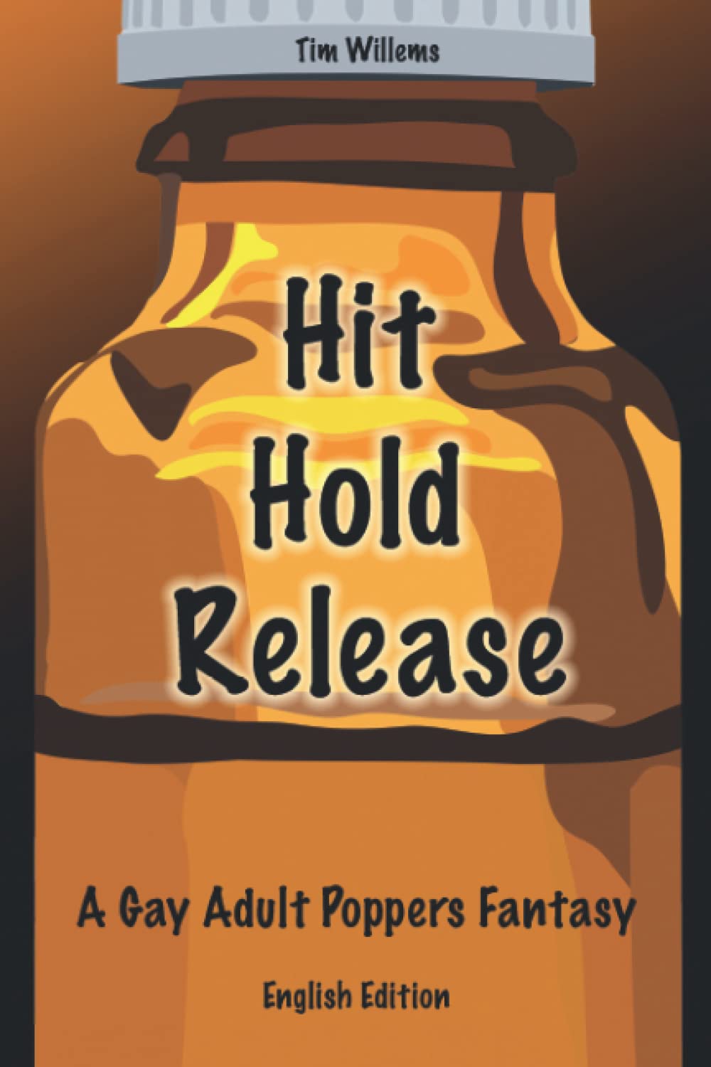 Hit Hold Release: A Gay Adult Poppers Fantasy: 1