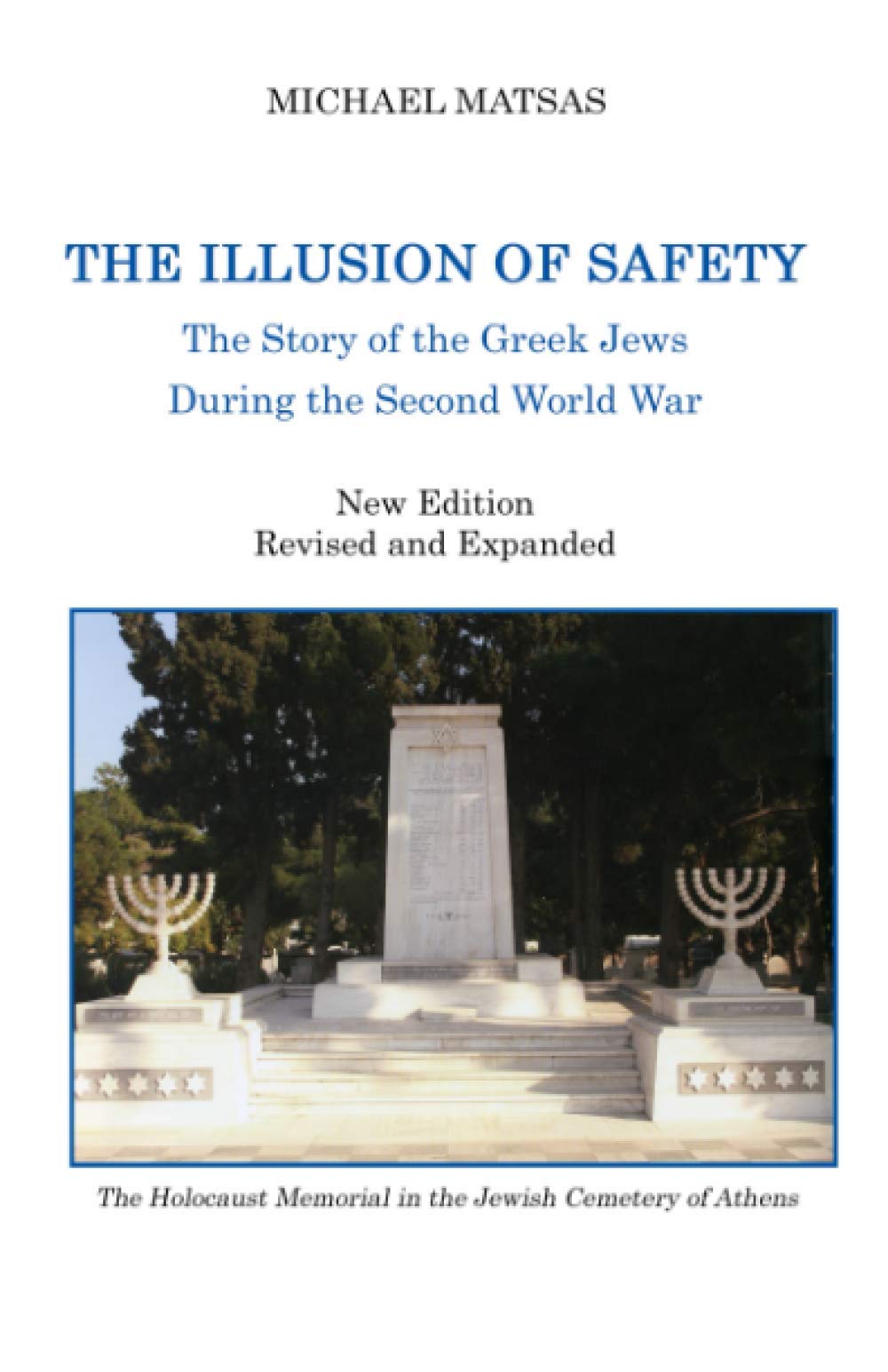 The Illusion of Safety: The Story of the Greek Jews During the Second World War