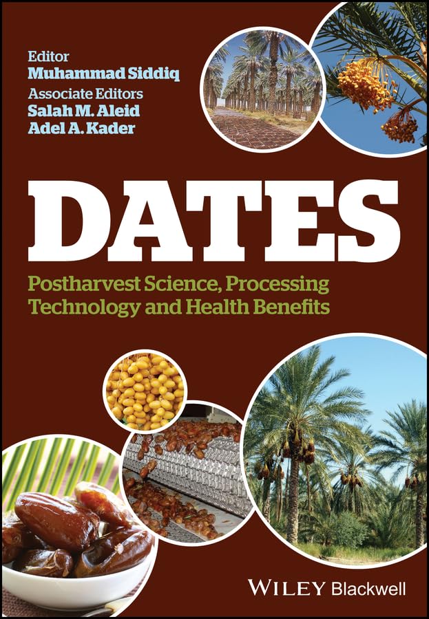 Dates: Postharvest Science, Processing Technology and Health Benefits