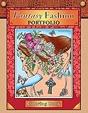 Fantasy Fashion Portfolio: Coloring Book