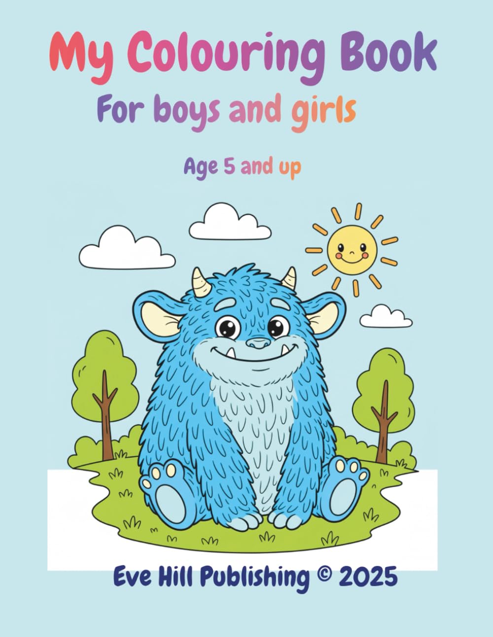 My Colouring Book for Boys and Girls: Ages 5 and up