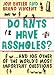 Do Ants Have Assholes?: And 106 of the World's Other Most Important Questions