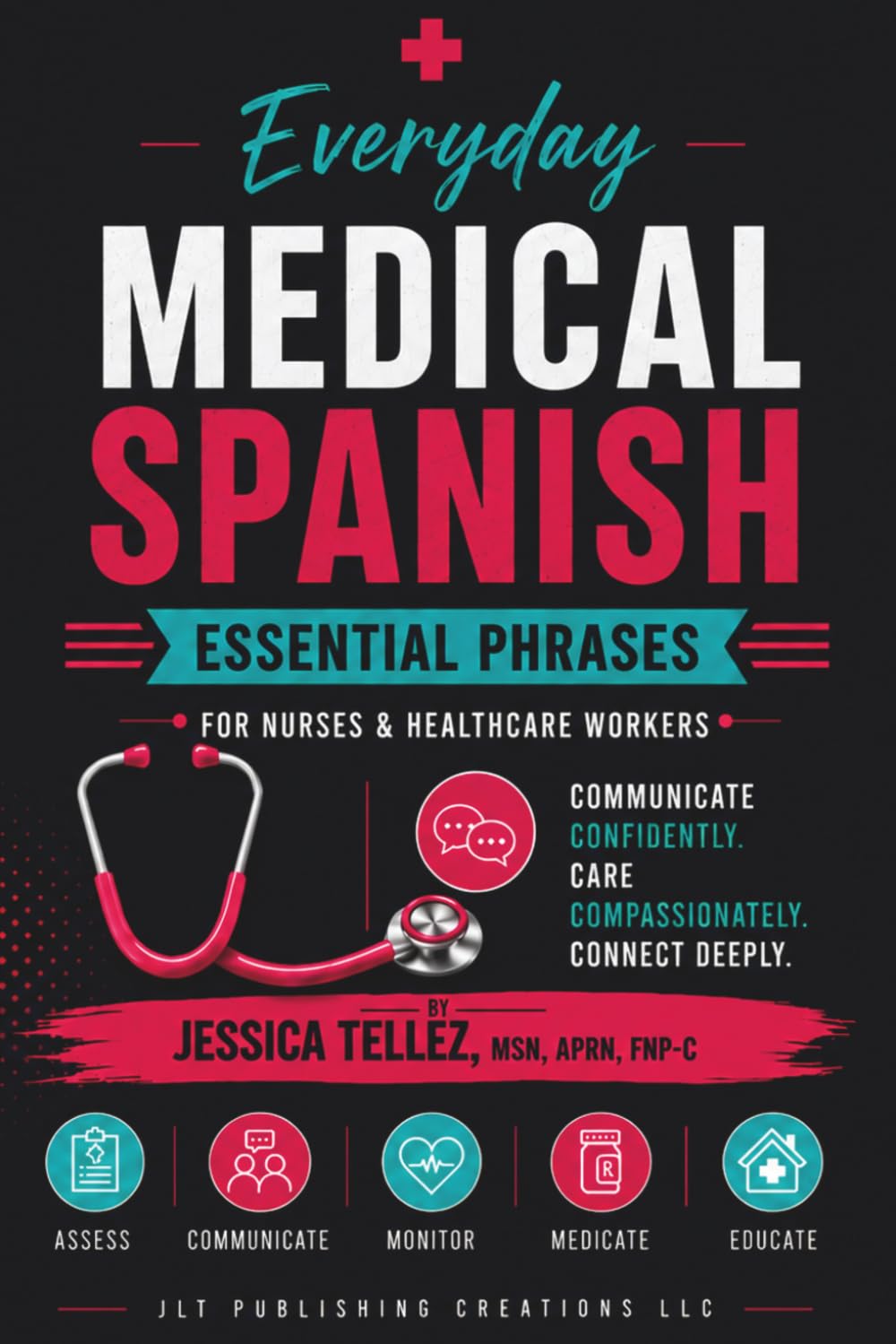 Everyday Medical Spanish: Essential Phrases for Nurses & Healthcare Workers