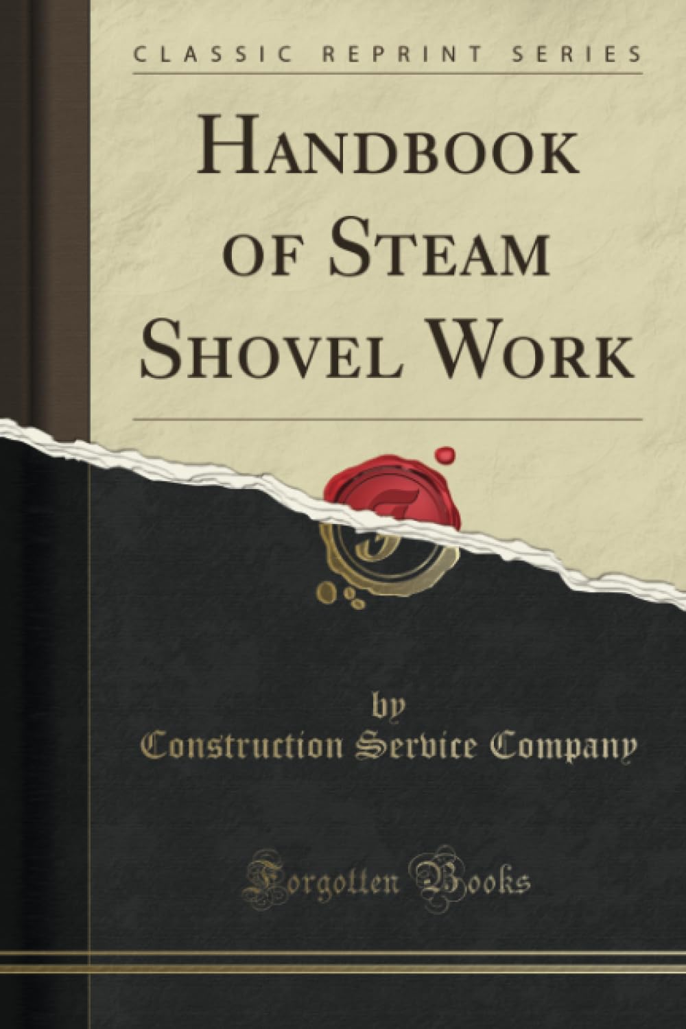 Handbook of Steam Shovel Work (Classic Reprint)