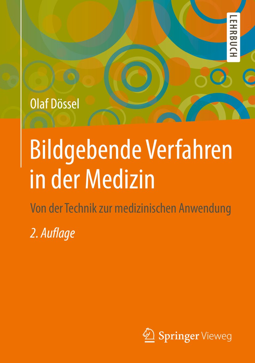 Bildgebende Verfahren in der Medizin: Von der Technik zur medizinischen Anwendung