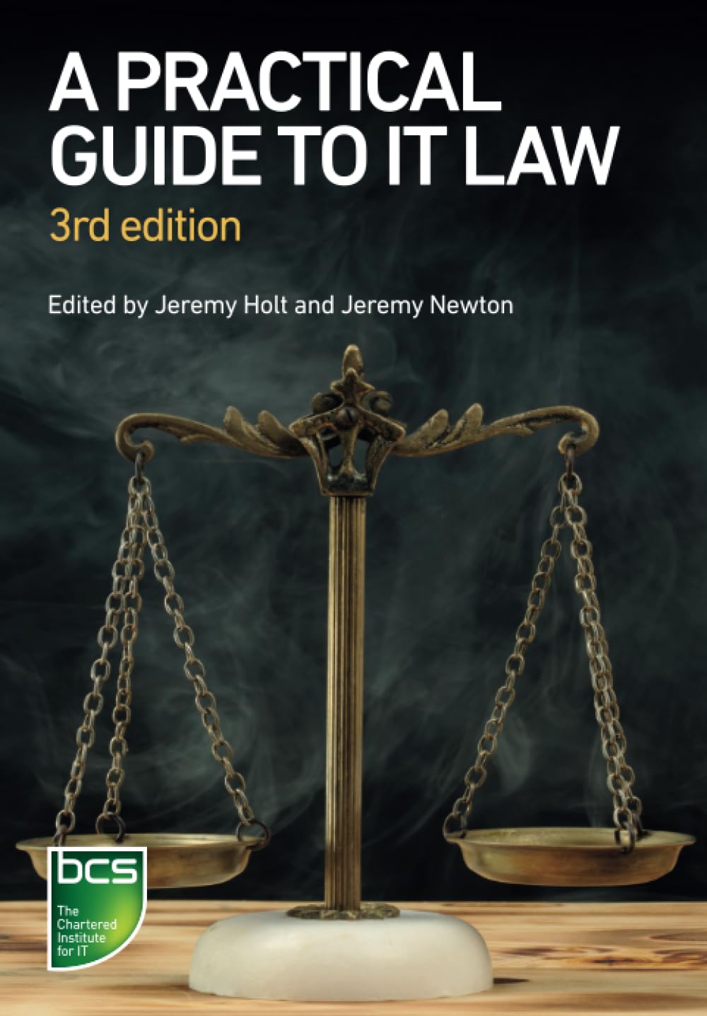 A Practical Guide to IT Law: Third edition