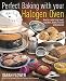 Perfect Baking with Your Halogen Oven: How to Create Tasty Bread, Cupcakes, Bakes, Biscuits and Savouries. Sarah Flower