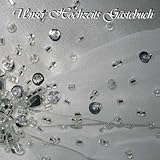  Unser Hochzeits Gästebuch: Damit kein Gast je vergessen wird.