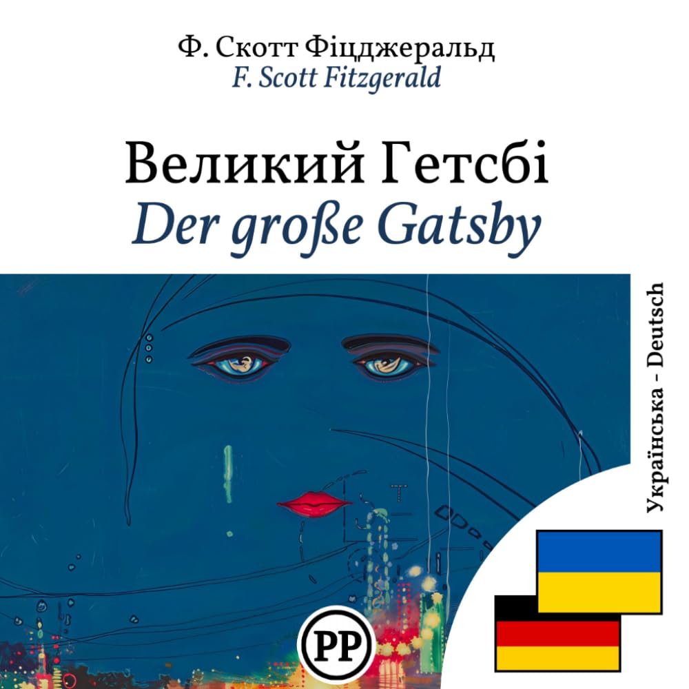 Der große Gatsby: zweisprachiges Buch Ukrainisch-Deutsch (zum Lernen von Ukrainisch)