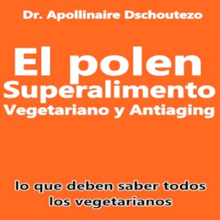 El Polen de Abeja. Superalimento Vegetariano y Antiaging