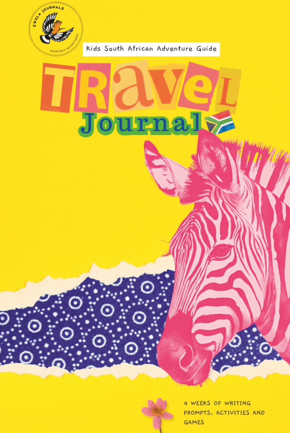 Kids South African Adventure Guide Travel Journal: 4 Weeks of Writing Prompts, Activities, Games and So Much More!