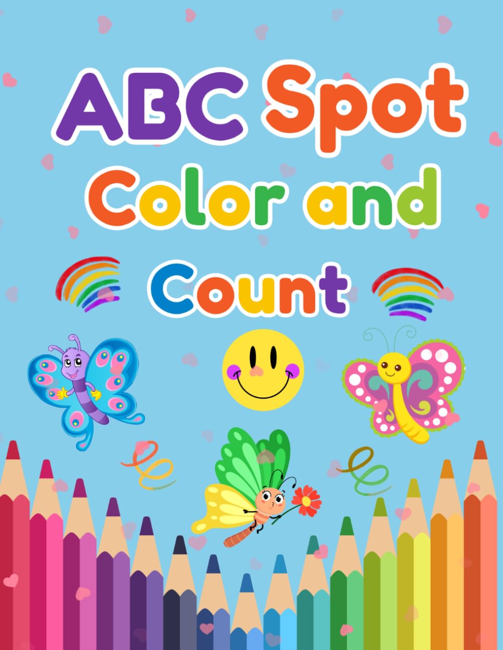 ABC Spot Color and Count: A Fun Letter Recogntion Activity Book for Preschoolers and Kindergarten