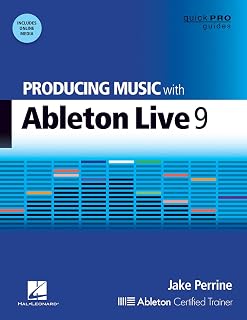 Producing Music with Ableton Live 9 (Quick Pro Guides)