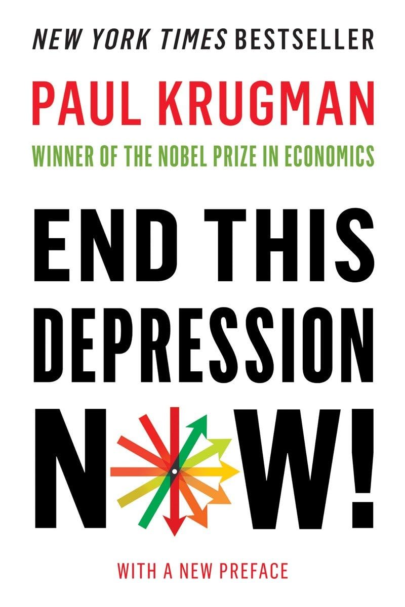 End This Depression Now! by Paul  Krugman (Paperback Book)