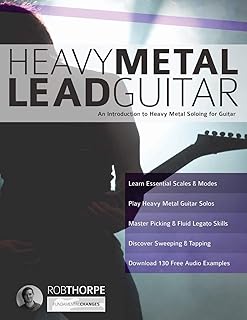 Heavy Metal Lead Guitar: An Introduction to Heavy Metal Soloing for Guitar (Learn How to Play Heavy Metal Guitar)
